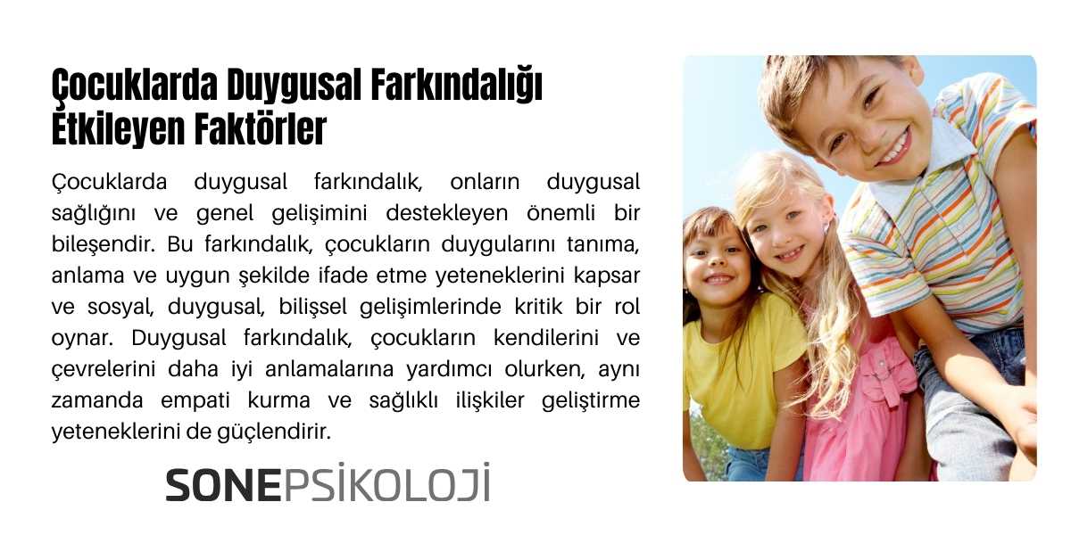 Çocuklarda duygusal farkındalığı etkilen faktörler nelerdir